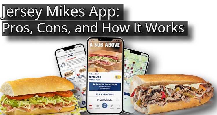 Jersey Mike’s App: Pros, Cons, and How It Works