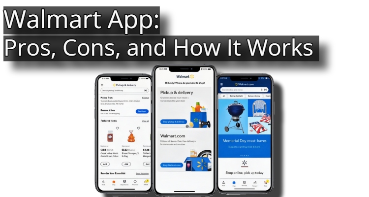 Walmart App: Pros, Cons, and How It Works