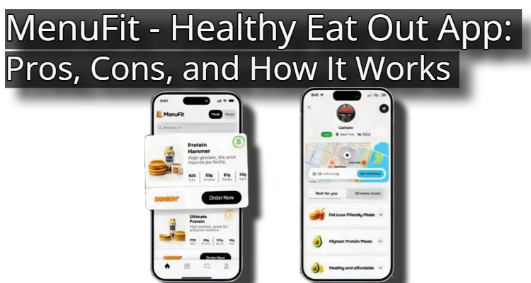 MenuFit – Healthy Eating Out App: Pros, Cons, and How It Works
